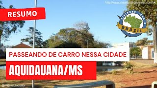 preview picture of video 'Viajando Todo o Brasil - Aquidauana/MS'