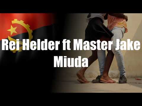 Rei Helder ft Master Jake - Miuda
