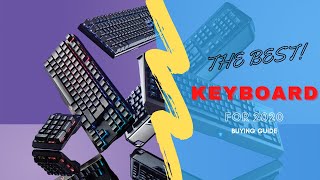 Best Keyboard 2020: Corsair, SteelSeries, HyperX, Logitech, 