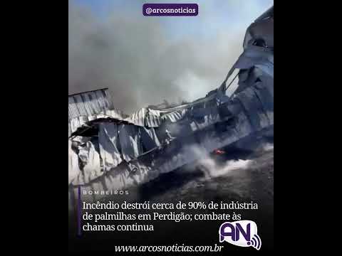 Incêndio destrói cerca de 90% de indústria de palmilhas em Perdigão; combate às chamas continua