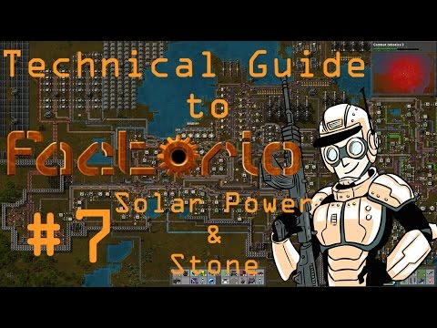 Solar Power & Stone #7- Technical Guide to Factorio