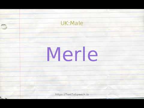 How to pronounce merle