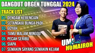 Download lagu DANGDUT ORGEN TUNGGAL 2024 - DENDAM KEBENCIAN - SETANGKAI BUNGA PADI - COVER UMI HUMAIROH mp3