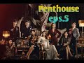 PENTHOUSE EPISODE 5 SUB INDO Oh Yoon He Tersangka Utama Pembunuhan Min Seol Ah