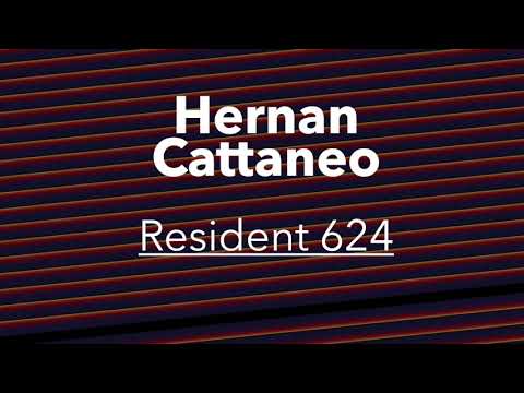Hernan Cattaneo | Resident 624