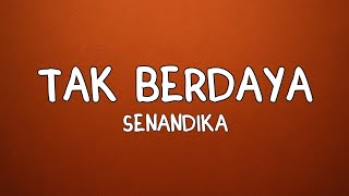 Download lagu Tak Berdaya - Senandika (Lyrics) mp3