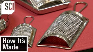 How It's Made: Cheese Graters 