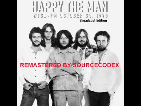 HAPPY THE MAN - LIVE OCTOBER 30 1975 WGTB Georgetown Univ  Washington DC - REMASTERED BY SOURCECODEX