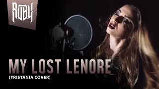 TRISTANIA - My Lost Lenore (cover by Ruby Bouzioti feat. Babis Oikonomopoulos &amp; Stelios Kravvaritis)