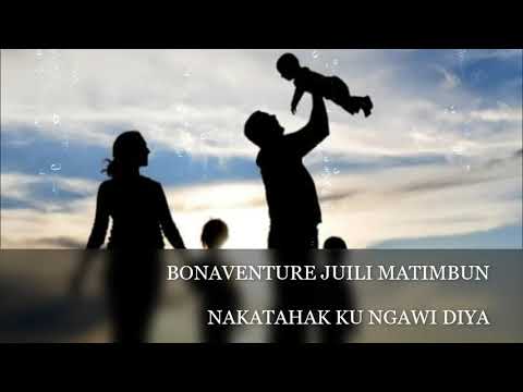 Bonaventure Juili Matimbun - Nakatahak Ku Ngawi Diya