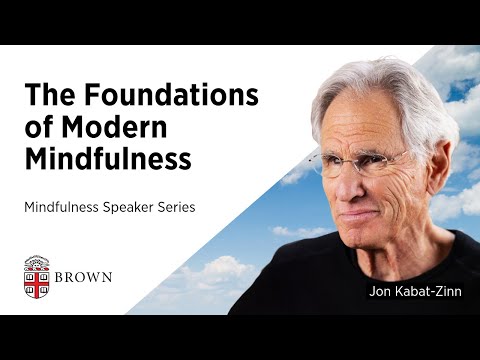 The Foundations of Modern Mindfulness with Jon Kabat-Zinn (JKZ)