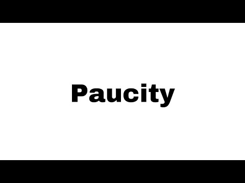 How to Pronounce Paucity