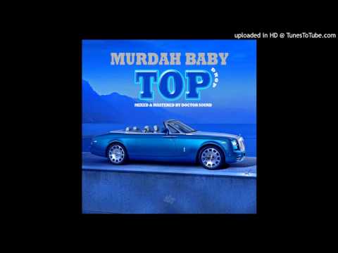 Murdah Baby - Top Drop "New Single" MIXED & MASTERD BY @DOCTORSOUNDMIX