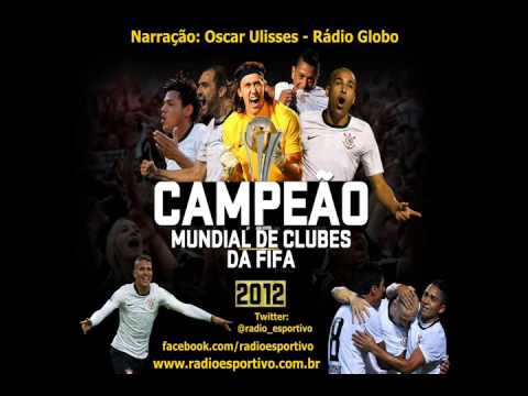 Corinthians 1 x 0 Chelsea - Na íntegra com a narração de Oscar Ulisses ( Rádio Globo ) 16/12/2012