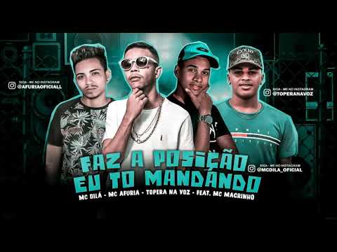 Faz a posição eu to mandando #mc dilá #mc afuria e topera na voz #feat mc magrindo