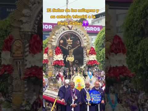El Señor De los Milagros hace su ingreso Triunfal a la perla Callao #Viral
