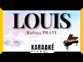Louis - Barbara PRAVI (Karaoké Piano Français) #karaoke