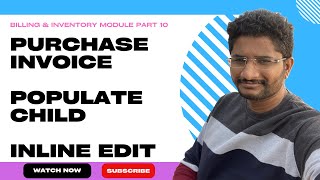 Billing Software Part 10. Purchase Invoice, Populate Child. Kaizen Framework. Low Code Platform.