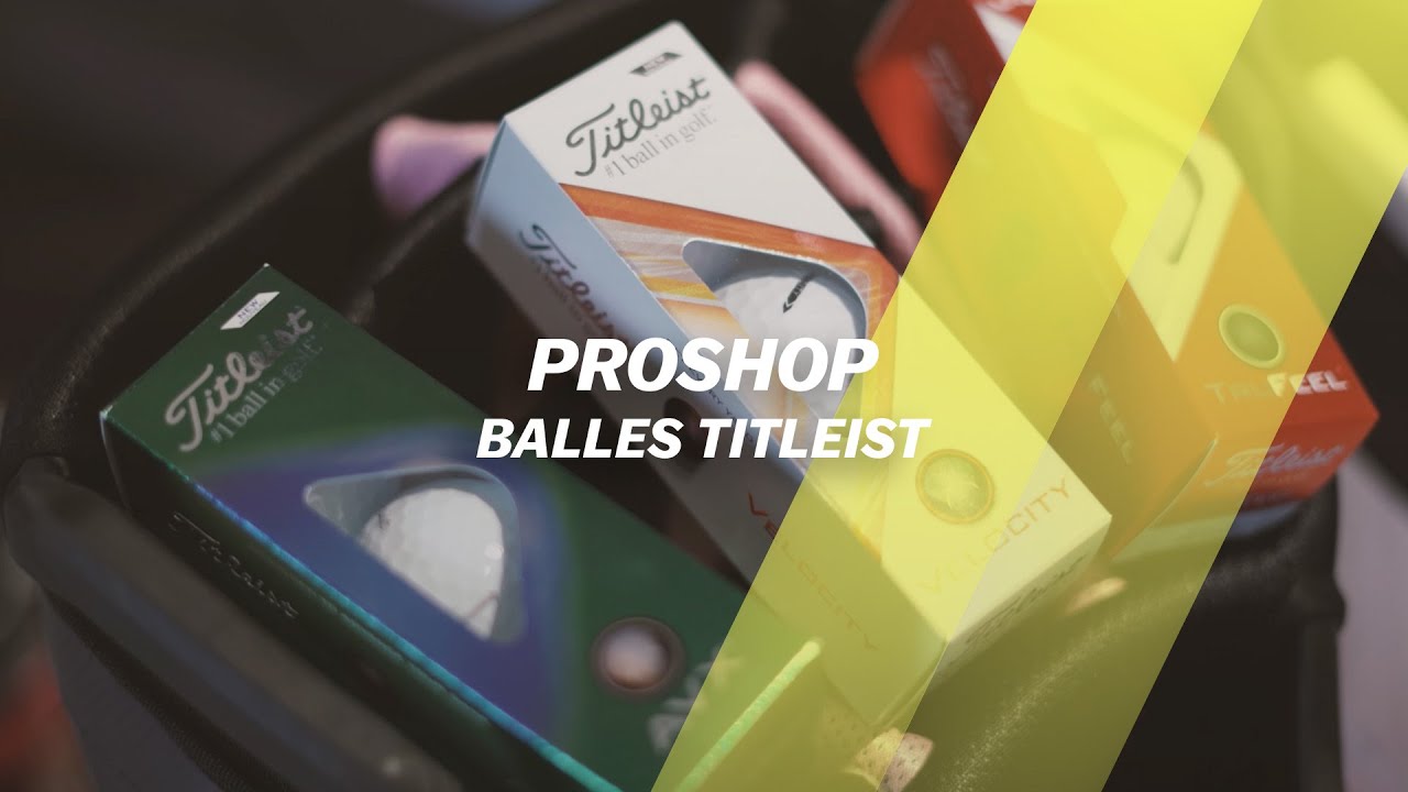 Proshop : on compare les balles Titleist