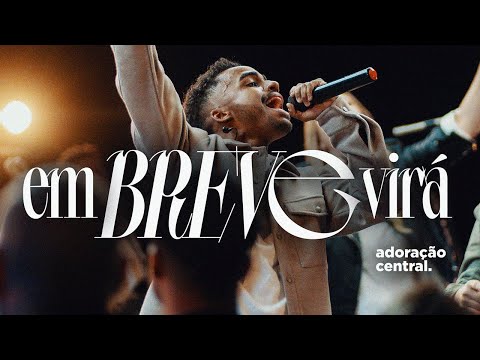 Em Breve Virá (part. Gustavo Silva) - Adoração…