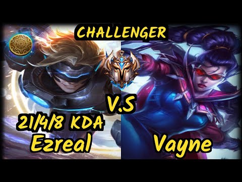 K1ng (EZREAL) vs VAYNE - 21/4/8 KDA BOTTOM ADC CHALLENGER GAMEPLAY - OC