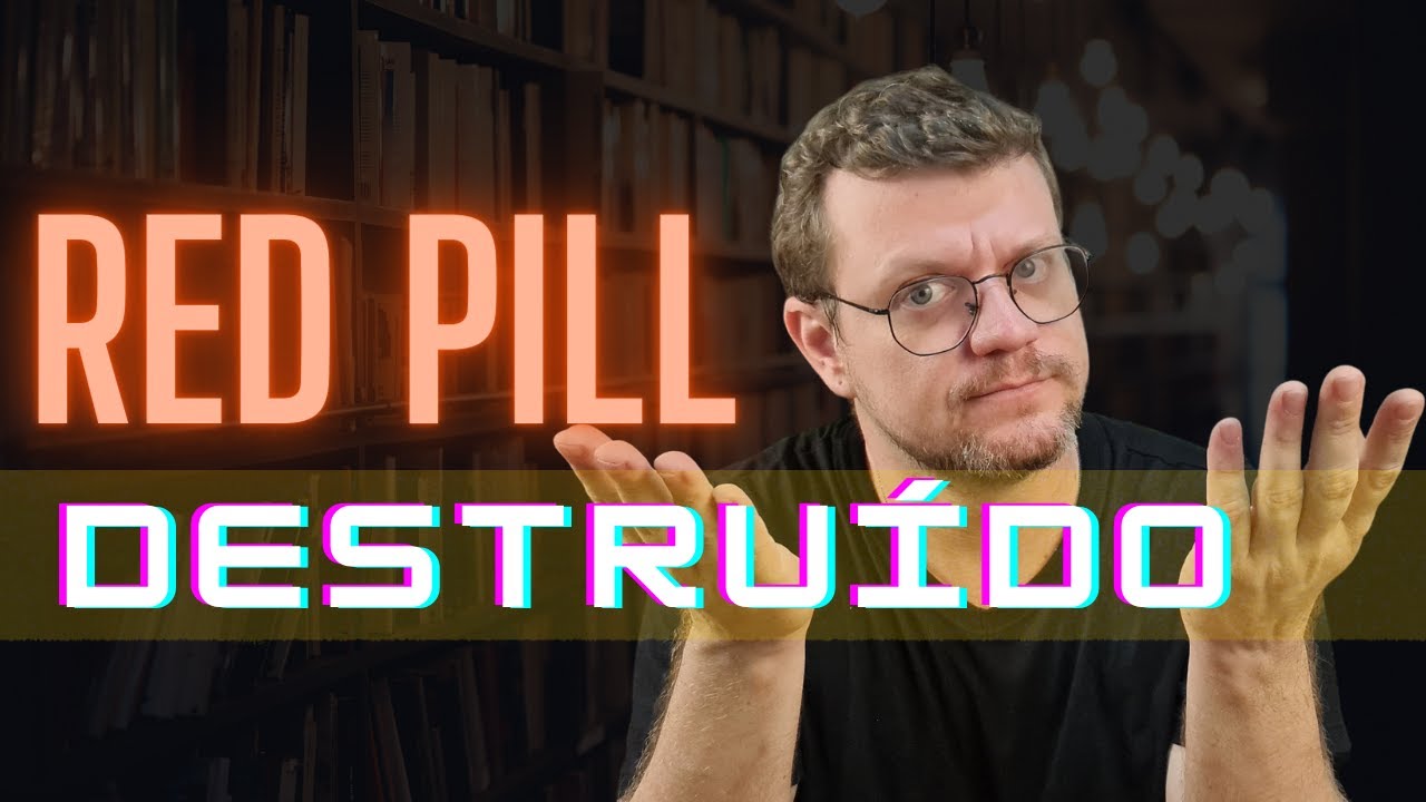 A Teoria Red Pill REFUTADA: a Filosofia explica!