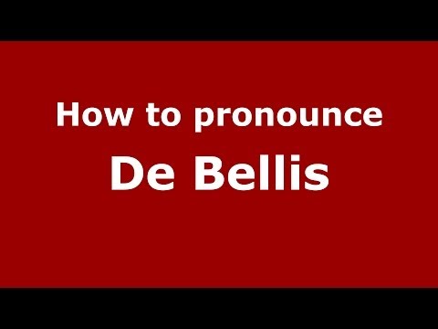 How to pronounce De Bellis (Italian/Italy) - PronounceNames.com
