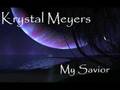 Krystal Meyers - My Savior 