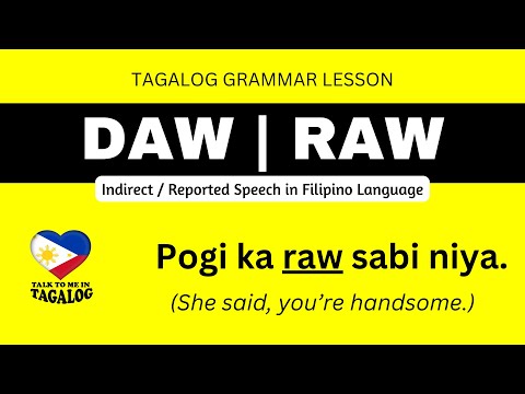 DAW and RAW in Tagalog – Filipino Reported Speech Made Easy! | Speak Tagalog