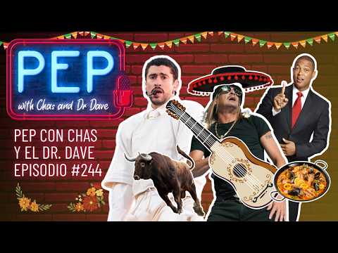 PEP CON CHAS Y EL DR DAVE (Episodio 244, 13 De Febrero)