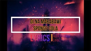 Sponge Cola performs &quot;Di Na Mababawi&quot; LIVE on Wish 107.5 Bus [Lyrics]