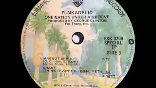 Funkadelic - Chant (Think, It Ain't Illegal Yet!)