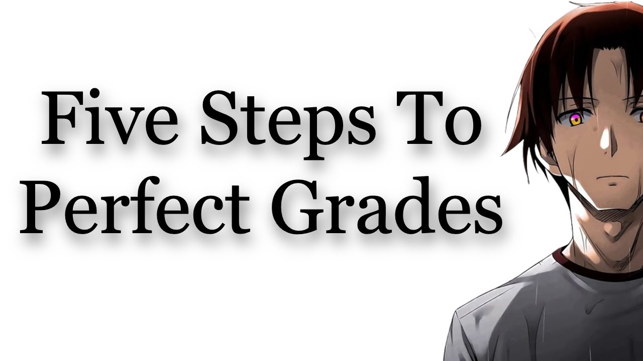 5 Steps to Achieve Perfect Grades Like Ayanokoji Kiyotaka