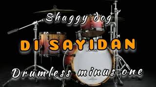 Download lagu Di sayidan Shaggy dog no drum Drumless minus one... mp3