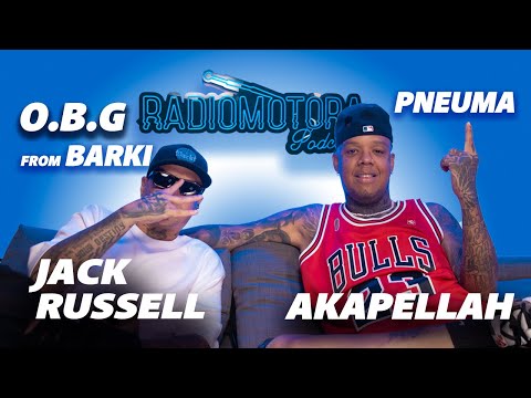 AKAPELLAH y JACK RUSSELL – PNEUMA, FROM BARKI y el legado de OBG | Radiomotora Podcast Ep.9