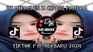 Download lagu DJ MIRACLES X CIPEGI PAMPAM JEDAG JEDUG SLOW KANE VIRAL TIKTOK 2024 mp3