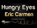 Eric Carmen - Hungry Eyes (Karaoke Version)
