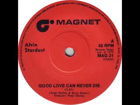 UK New Entry 1975 (21) Alvin Stardust - Good Love Can Never Die