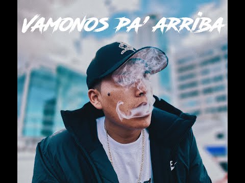 Fran Kush - Vamonos Pa´ Arriba (Videoclip oficial)