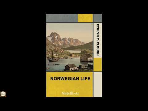 Norwegian Life. An Account of Past and Contemporary Conditions and Progress in Norw by Unknown — free full audiobook