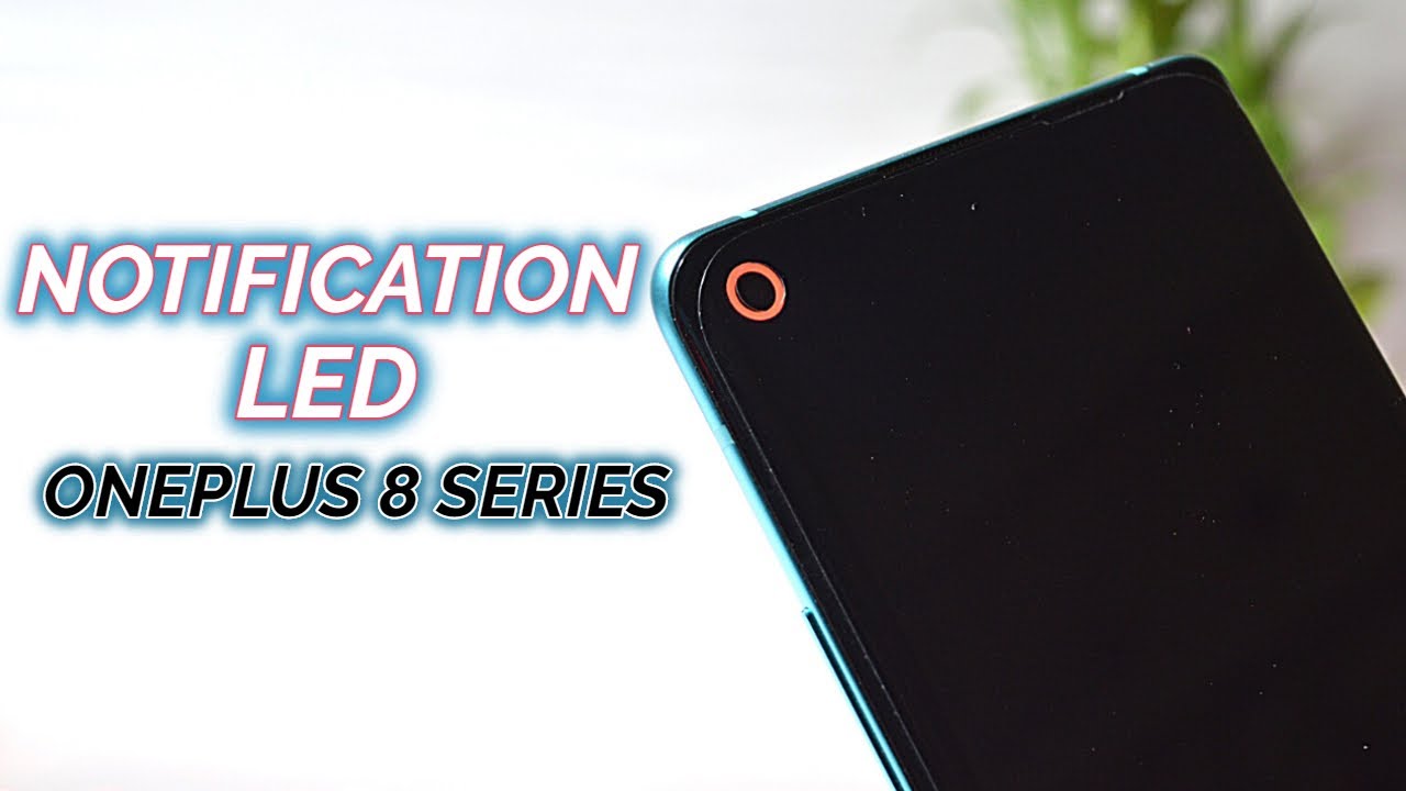 Get Notification LED on Oneplus 8 series