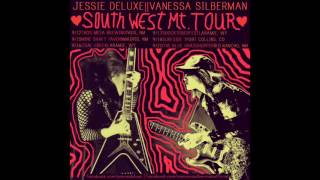 Jessie Deluxe and Vanessa Silberman tour! NM, CO, & WYO 9/16