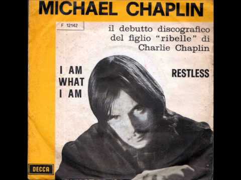 MICHAEL CHAPLIN      -     I AM WHAT I AM