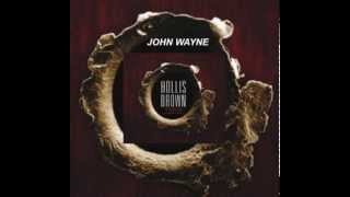 Hollis Brown - "John Wayne"