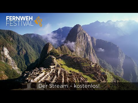 Fernweh Festival Streaming: Peru - Das Erbe der Inka