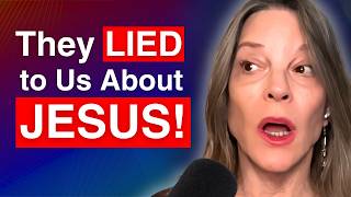 WHAT THE CHURCH WON’T TELL YOU! Marianne Williamson