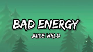 Juice WRLD - Bad Energy (Lyrics)