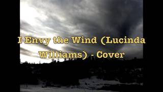 I envy the wind (Lucinda Williams) - Cover