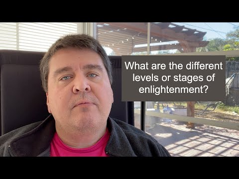 Q&A: What are the different levels or stages of enlightenment?