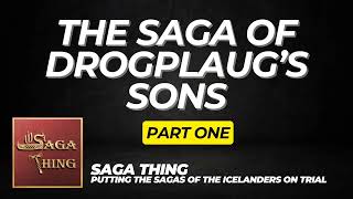The Saga of Droplaug’s Sons - Part 1